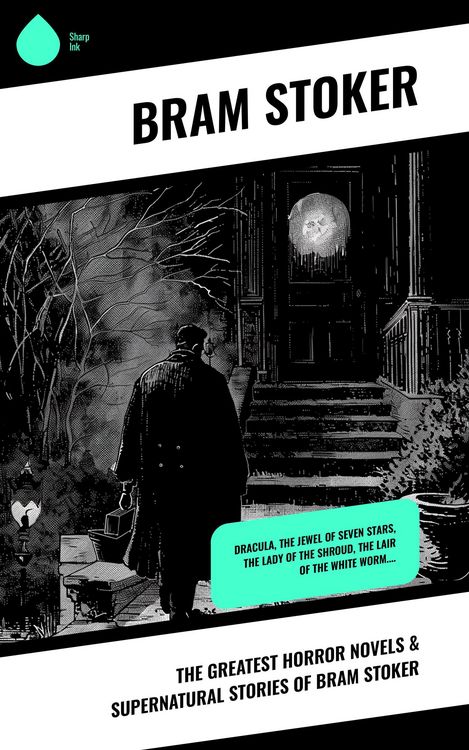 Produktbild: The Greatest Horror Novels & Supernatural Stories of Bram Stoker