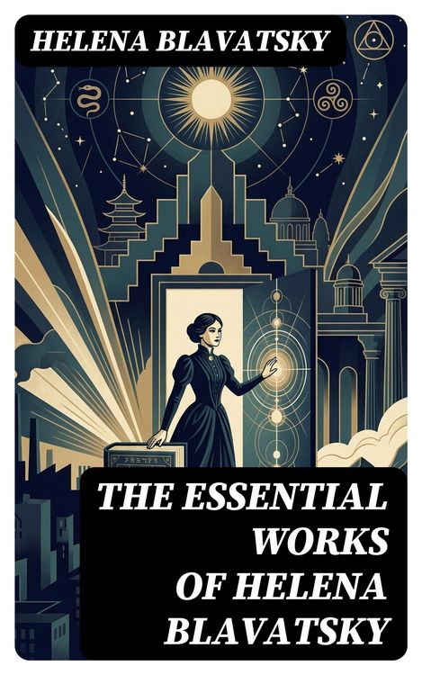 Produktbild: The Essential Works of Helena Blavatsky