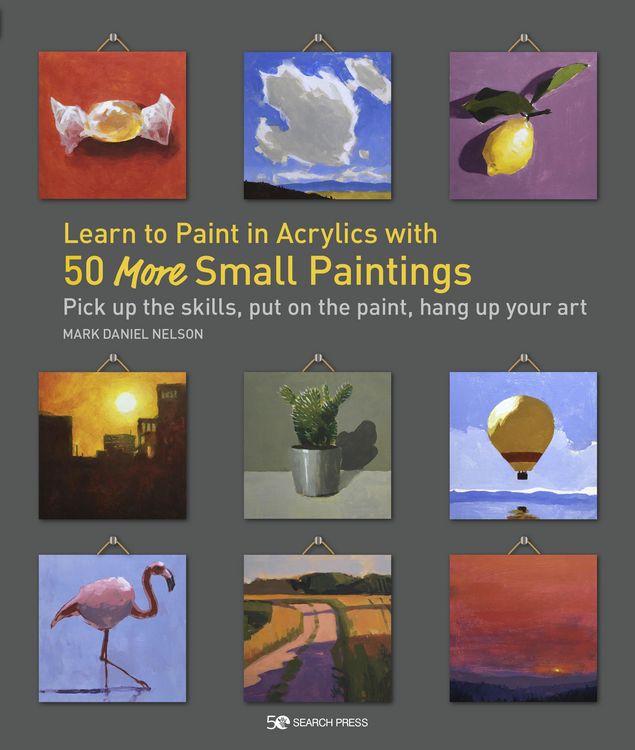 Produktbild: Learn to Paint in Acrylics with 50 More Small Paintings