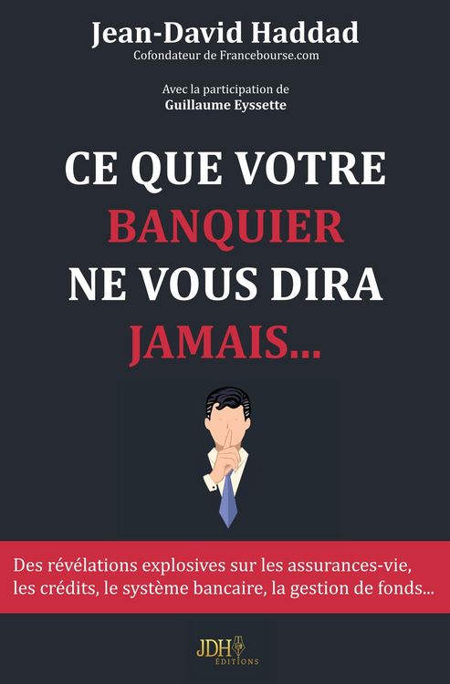 Produktbild: Ce que votre banquier ne vous dira jamais...