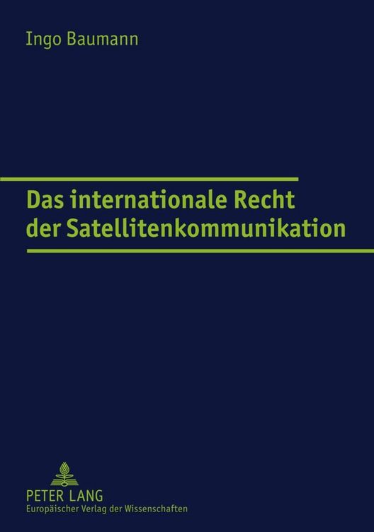 Produktbild: Das internationale Recht der Satellitenkommunikation