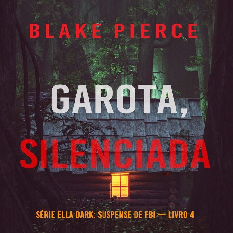 Produktbild: Garota, Silenciada (S&eacute;rie Ella Dark: Suspense de FBI &mdash; Livro 4)