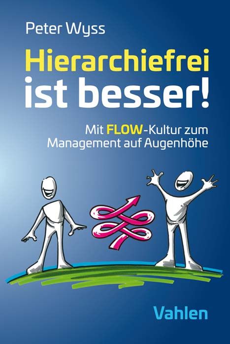 Produktbild: Hierarchiefrei ist besser!