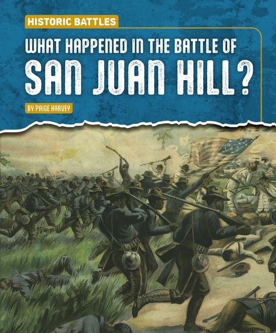Produktbild: What Happened in the Battle of San Juan Hill?