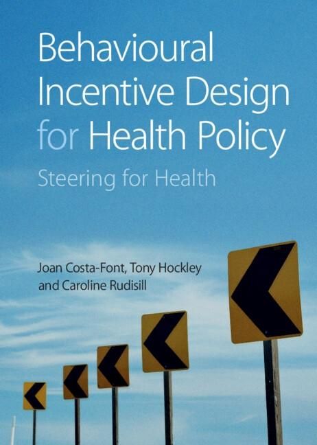 Produktbild: Behavioural Incentive Design for Health Policy