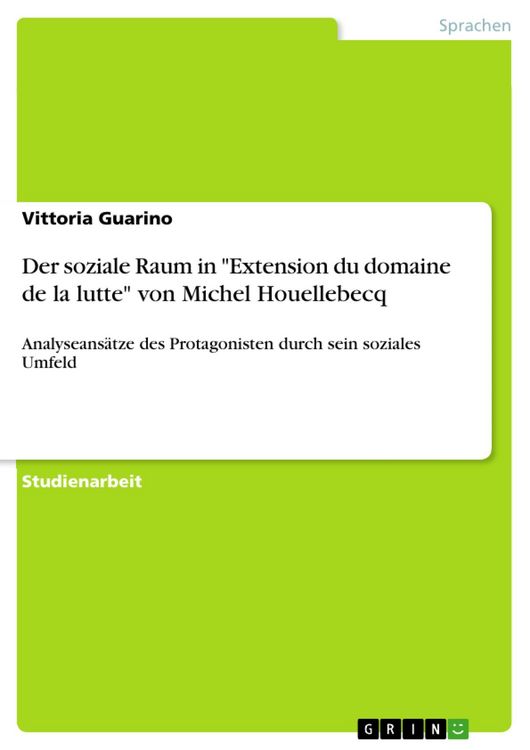 Produktbild: Der soziale Raum in 'Extension du domaine de la lutte' von Michel Houellebecq