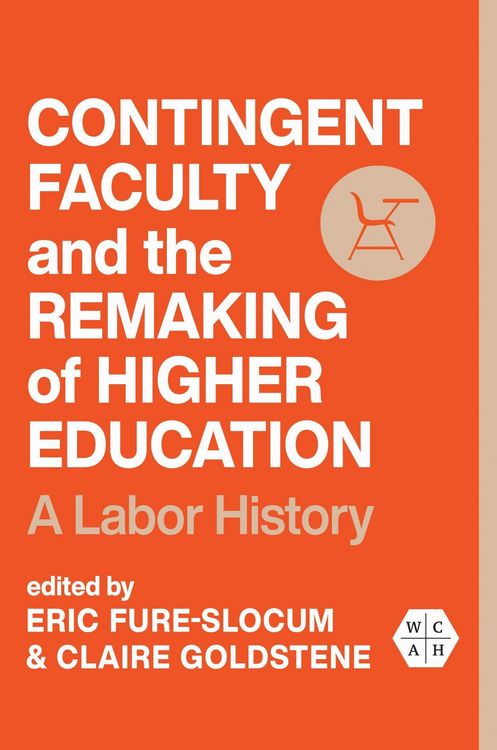 Produktbild: Contingent Faculty and the Remaking of Higher Education