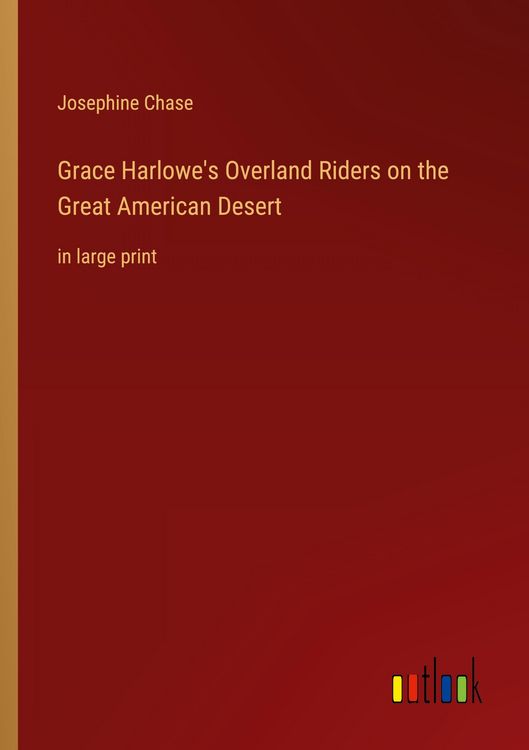 Produktbild: Grace Harlowe's Overland Riders on the Great American Desert