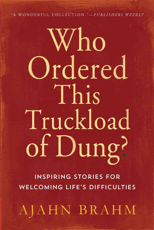 Produktbild: Who Ordered This Truckload of Dung?: Inspiring Stories for Welcoming Life's Difficulties