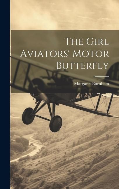 Produktbild: The Girl Aviators' Motor Butterfly