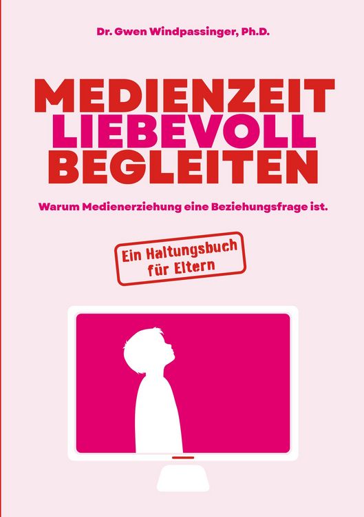Produktbild: Medienzeit liebevoll begleiten