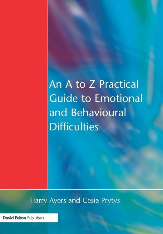 Produktbild: An A to Z Practical Guide to Emotional and Behavioural Difficulties