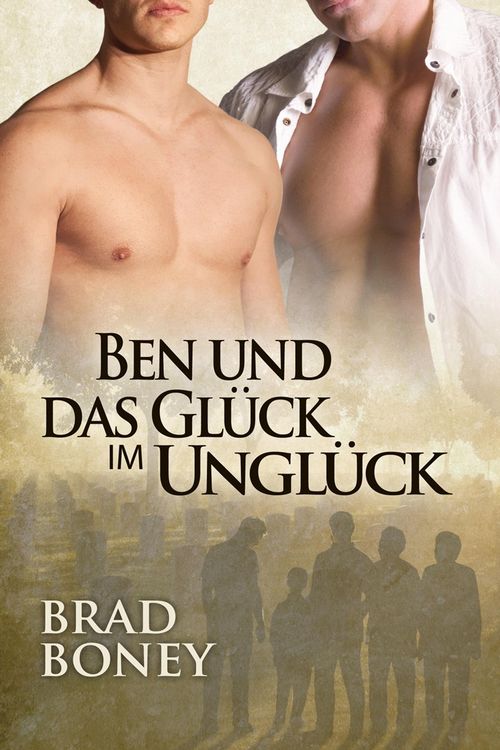 Produktbild: Ben und das Gl&uuml;ck im Ungl&uuml;ck