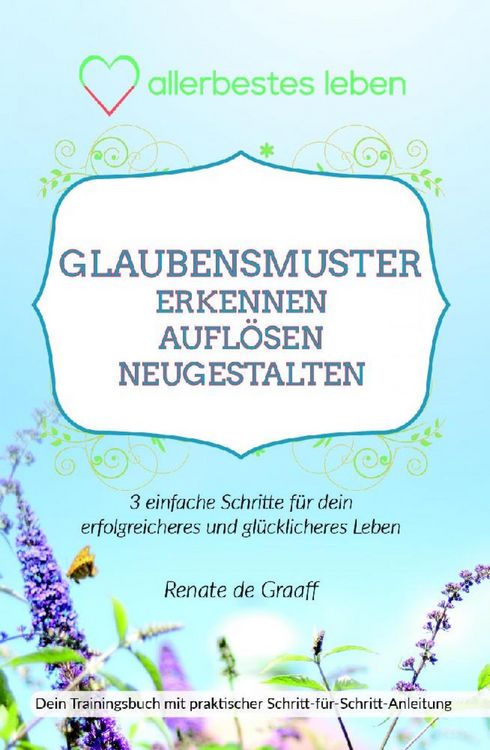 Produktbild: GLAUBENSMUSTER erkennen, aufl&ouml;sen & neugestalten