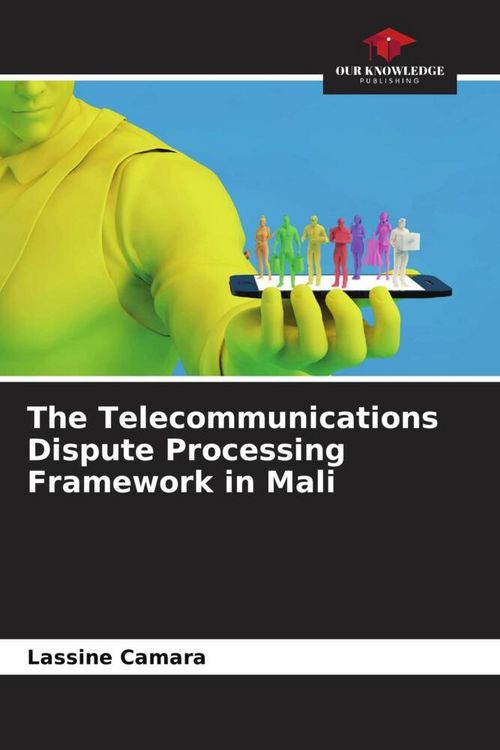 Produktbild: The Telecommunications Dispute Processing Framework in Mali