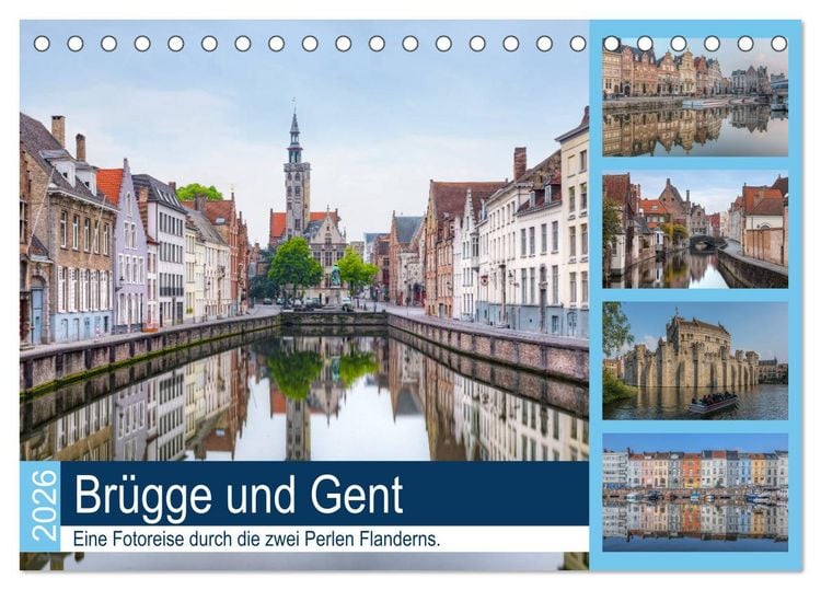 Produktbild: Br&uuml;gge und Gent, eine Fotoreise durch die zwei Perlen Flanderns. (Tischkalender 2026 DIN A5 quer), CALVENDO Monatskalender