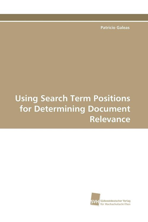 Produktbild: Using Search Term Positions for Determining Document Relevance
