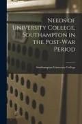 Produktbild: Needs of University College, Southampton in the Post-war Period