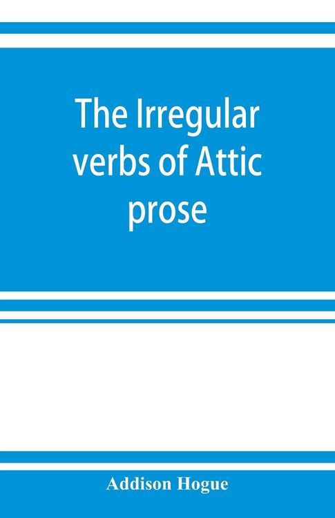 Produktbild: The irregular verbs of Attic prose