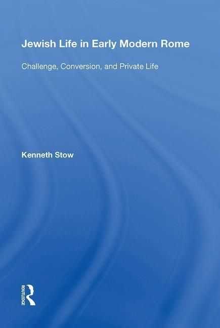 Produktbild: Stow, K: Jewish Life in Early Modern Rome