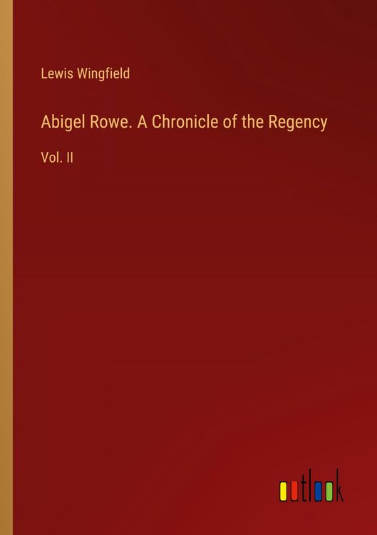 Produktbild: Abigel Rowe. A Chronicle of the Regency