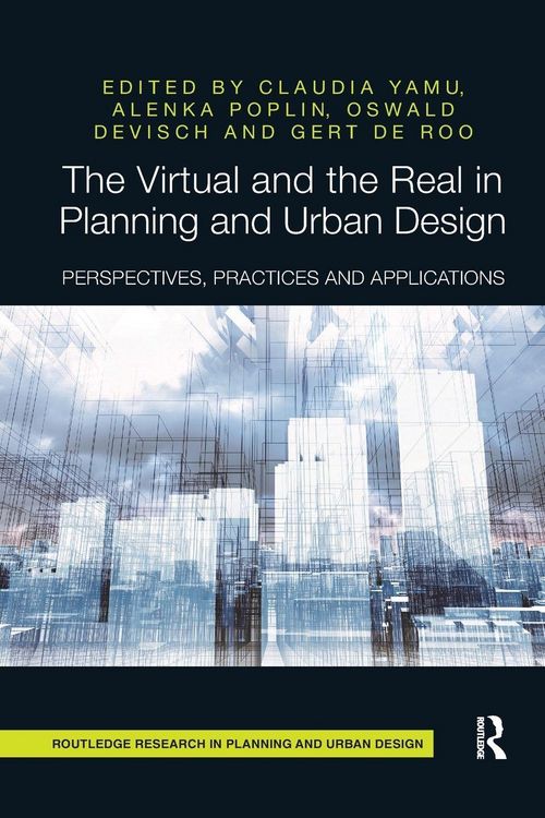 Produktbild: The Virtual and the Real in Planning and Urban Design