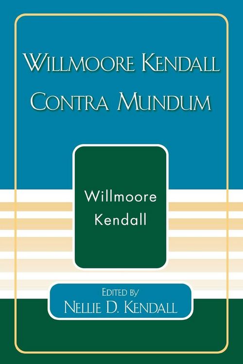 Produktbild: Willmoore Kendall Contra Mundum