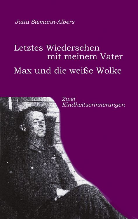 Produktbild: Letztes Wiedersehen mit meinem Vater; Max und die wei&szlig;e Wolke