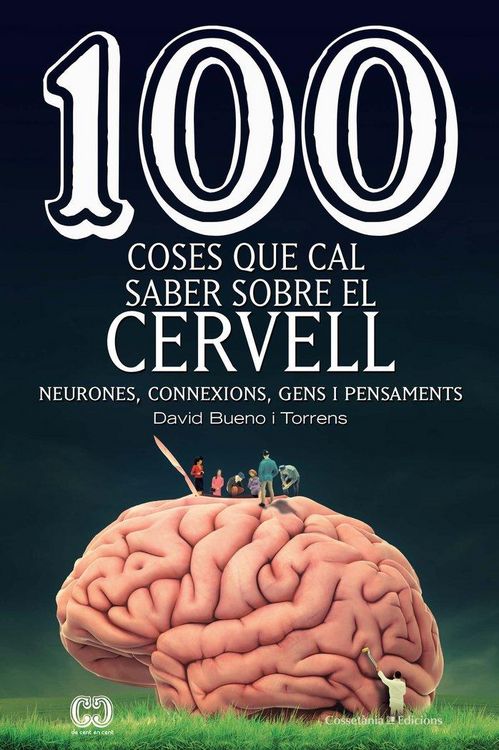 Produktbild: 100 coses que cal saber sobre el cervell : Neurones, connexions, gens i pensaments