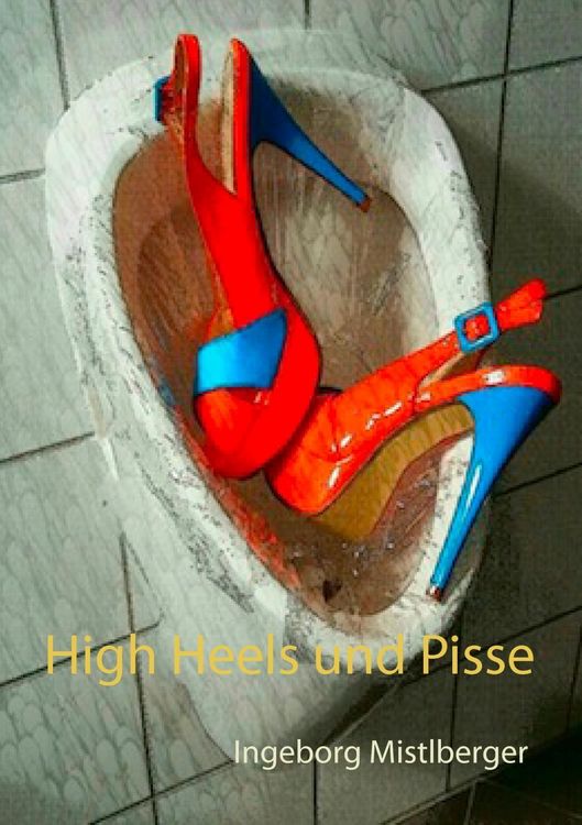 Produktbild: High Heels und Pisse