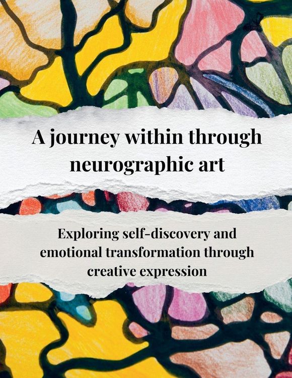 Produktbild: A journey within through neurographic art Exploring self-discovery and emotional transformation through creative expression