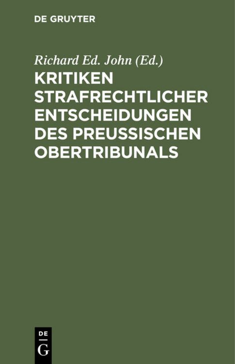 Produktbild: Kritiken strafrechtlicher Entscheidungen des preu&szlig;ischen Obertribunals