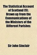 Produktbild: The Statistical Account of Scotland (9); Drawn Up from the Communications of the Ministers of the Different Parishes