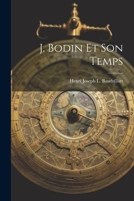 Produktbild: J. Bodin Et Son Temps