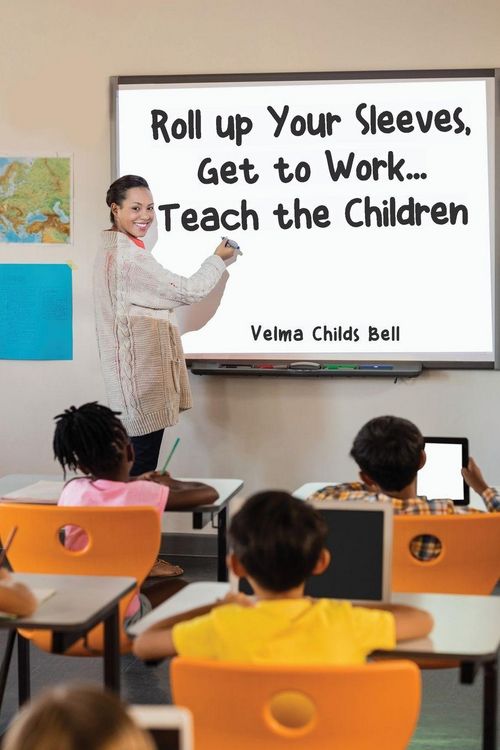 Produktbild: Roll up Your Sleeves, Get to Work... Teach the Children