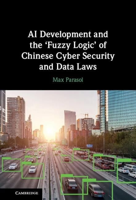 Produktbild: AI Development and the 'Fuzzy Logic' of Chinese Cyber Security and Data Laws