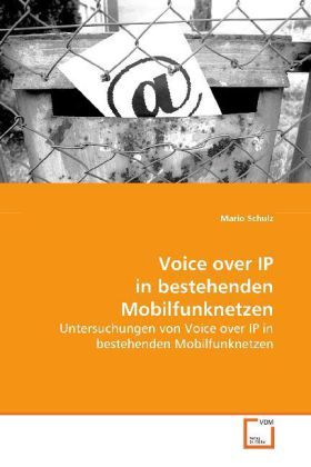 Produktbild: Schulz, M: Voice over IP in bestehenden Mobilfunknetzen