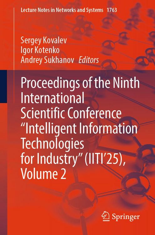 Produktbild: Proceedings of the Ninth International Scientific Conference "Intelligent Information Technologies for Industry" (IITI'25), Volume 2