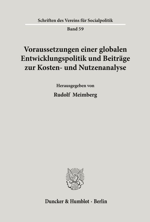 Produktbild: Voraussetzungen einer globalen Entwicklungspolitik und Beitr&auml;ge zur Kosten- und Nutzenanalyse.