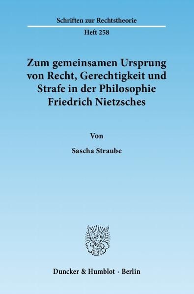 Produktbild: Zum gemeinsamen Ursprung von Recht, Gerechtigkeit und Strafe in der Philosophie Friedrich Nietzsches.