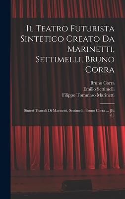 Produktbild: Il Teatro futurista sintetico creato da Marinetti, Settimelli, Bruno Corra