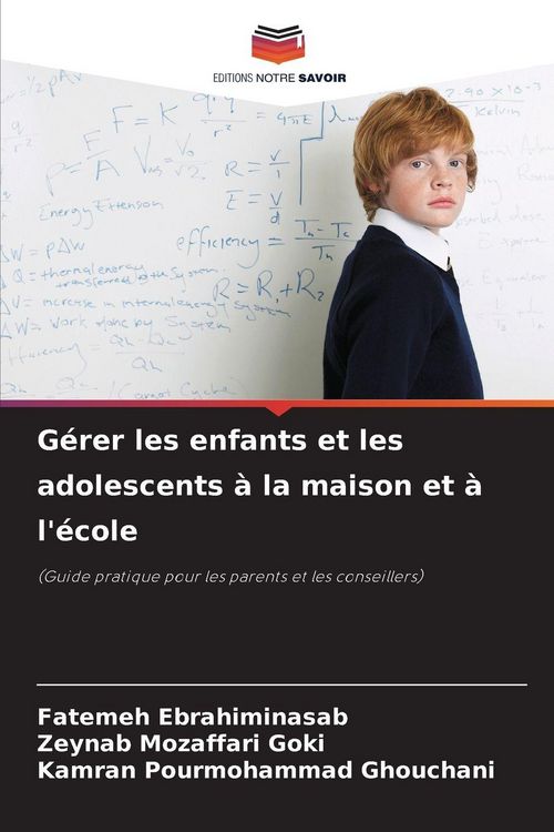 Produktbild: G&eacute;rer les enfants et les adolescents &agrave; la maison et &agrave; l'&eacute;cole