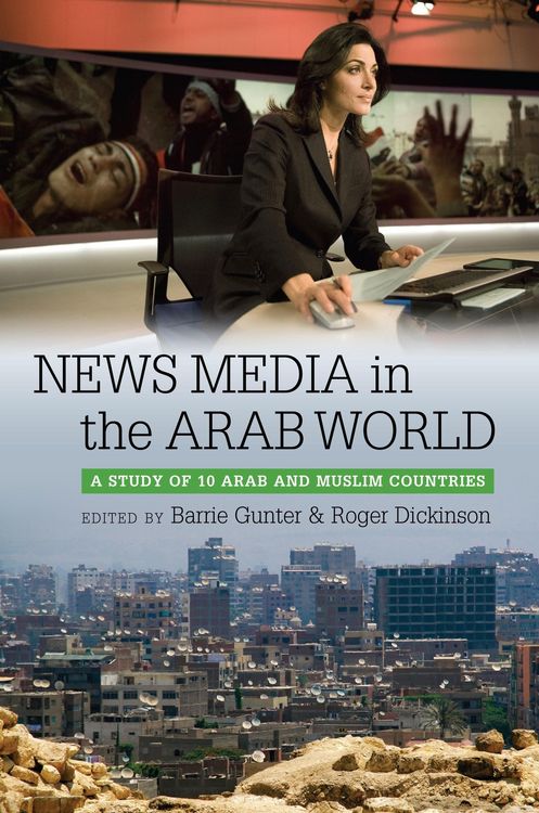 Produktbild: News Media in the Arab World A Study of 10 Arab and Muslim Countries