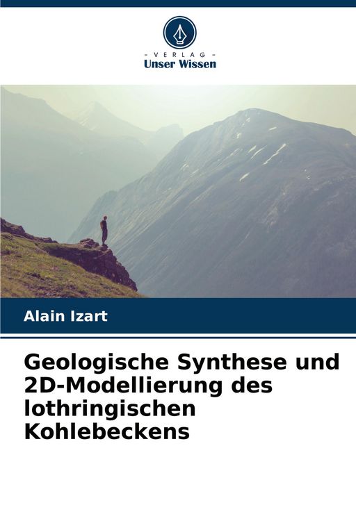 Produktbild: Geologische Synthese und 2D-Modellierung des lothringischen Kohlebeckens
