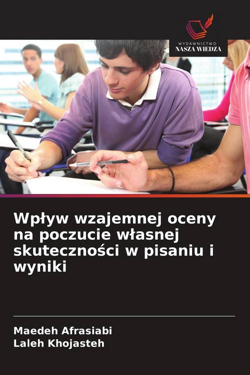 Produktbild: Wp&iquest;yw wzajemnej oceny na poczucie w&iquest;asnej skuteczno&iquest;ci w pisaniu i wyniki