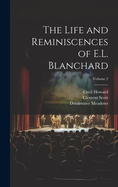 Produktbild: The Life and Reminiscences of E.L. Blanchard; Volume 2