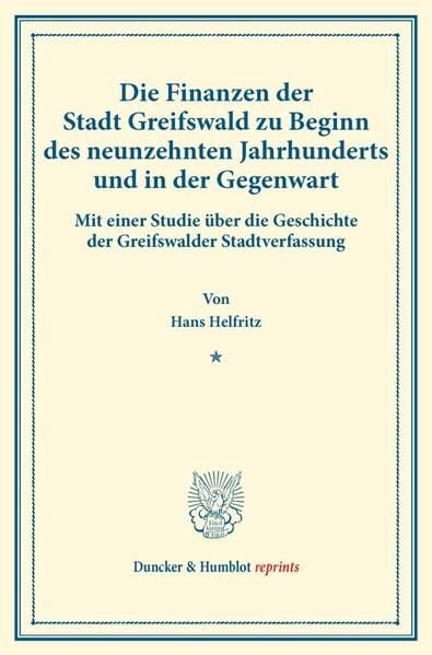 Produktbild: Die Finanzen der Stadt Greifswald zu Beginn des neunzehnten Jahrhunderts und in der Gegenwart.