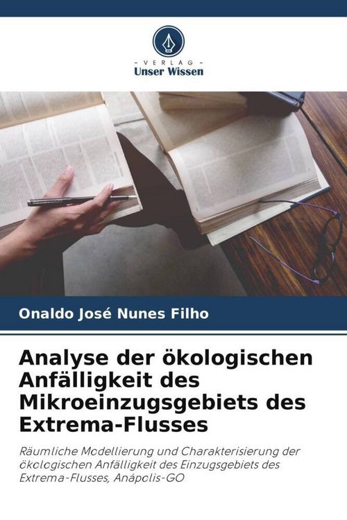 Produktbild: Analyse der &ouml;kologischen Anf&auml;lligkeit des Mikroeinzugsgebiets des Extrema-Flusses