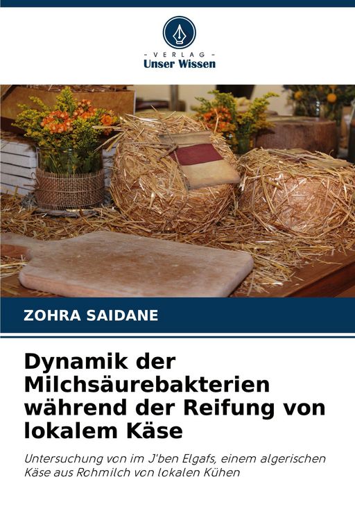Produktbild: Dynamik der Milchs&auml;urebakterien w&auml;hrend der Reifung von lokalem K&auml;se