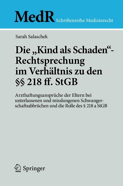 Produktbild: Die "Kind als Schaden"-Rechtsprechung im Verh&auml;ltnis zu den &sect;&sect; 218 ff. StGB
